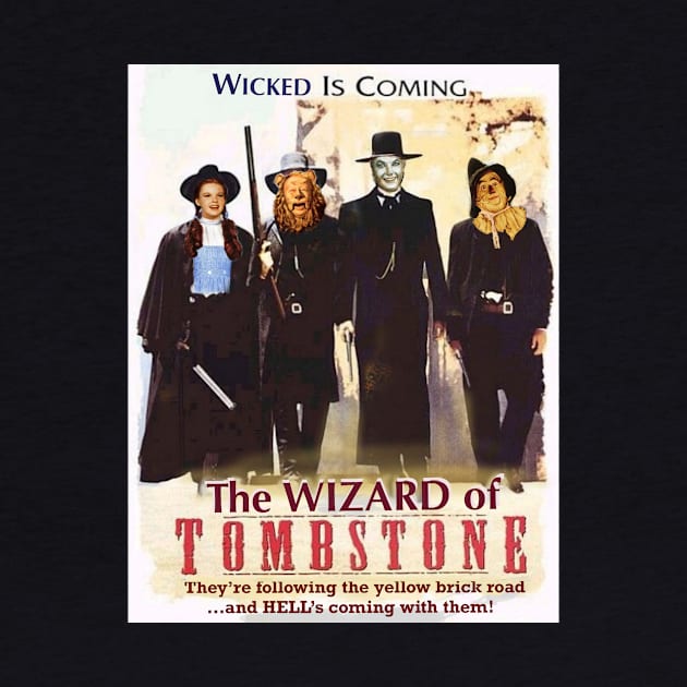 Wizard of Tombstone by The Sauntered Man